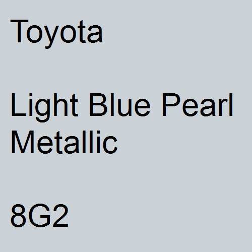 Toyota, Light Blue Pearl Metallic, 8G2.